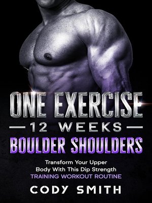 cover image of One Exercise, 12 Weeks, Boulder Shoulders